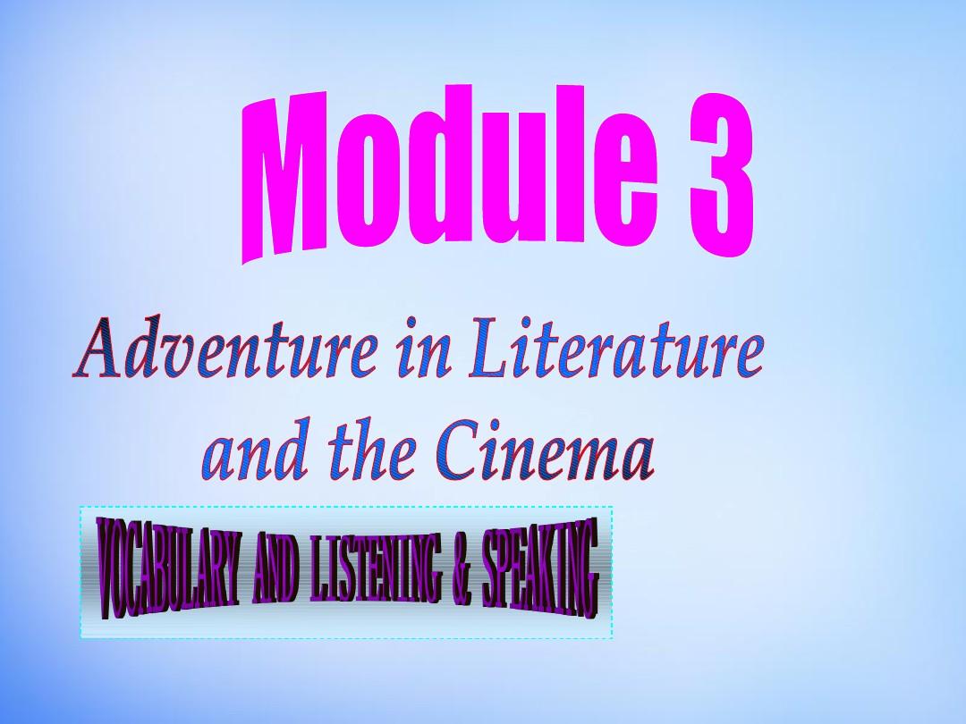 外研版高中英语必修5 Module 3《Adventure in Literature and the Cinema》课件6