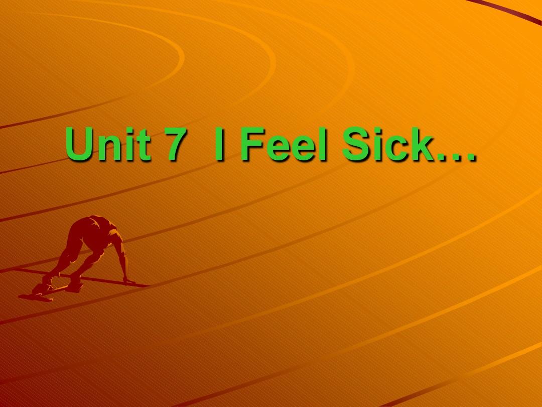 Unit 7  I Feel Sick(5)