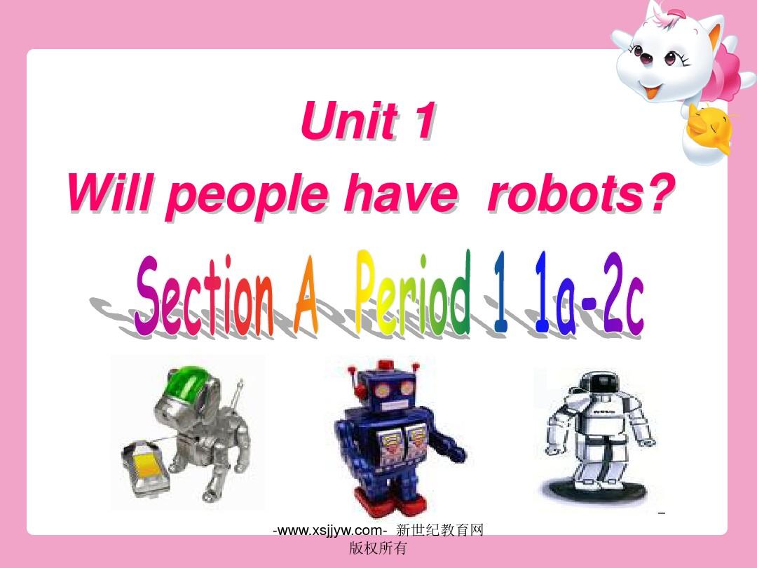 Unit 7 Will people have robots Section A(1a-1c)