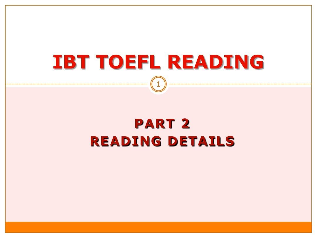 TOEFL Reading Part 2-Reading Details