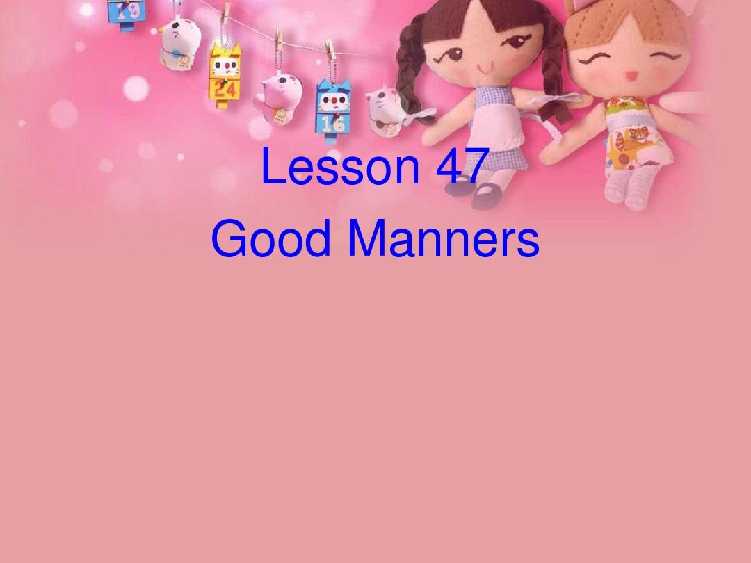 2014年新冀教版九年级英语Lesson_47Good_Manners