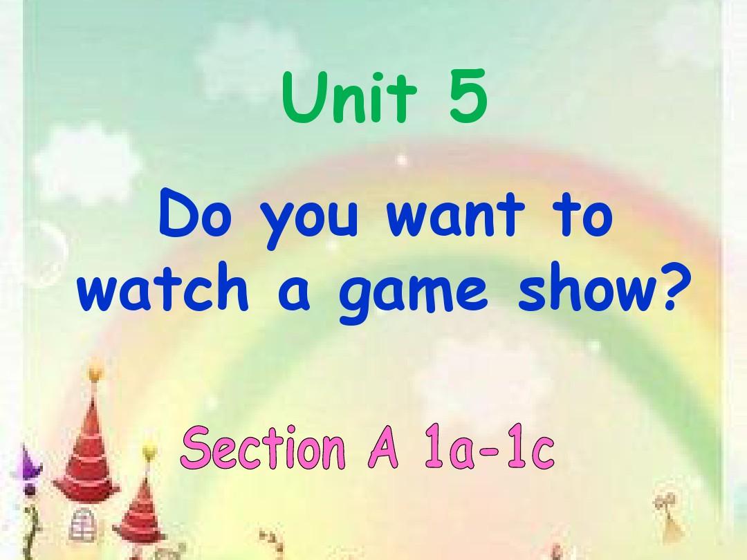 人教版(新版)Unit 5 Do you want to watch a game show Section A 1a-1c