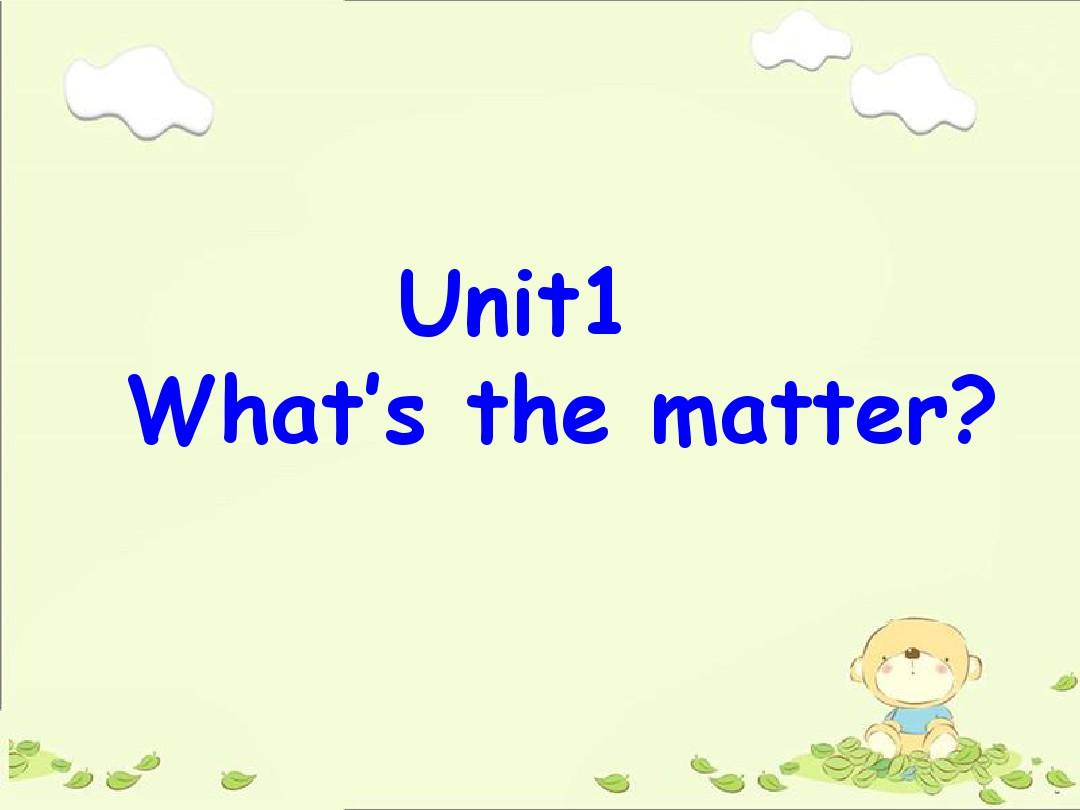 新人教版八年级下Unit1 Whats the matter全单元精美ppt课件(95页)
