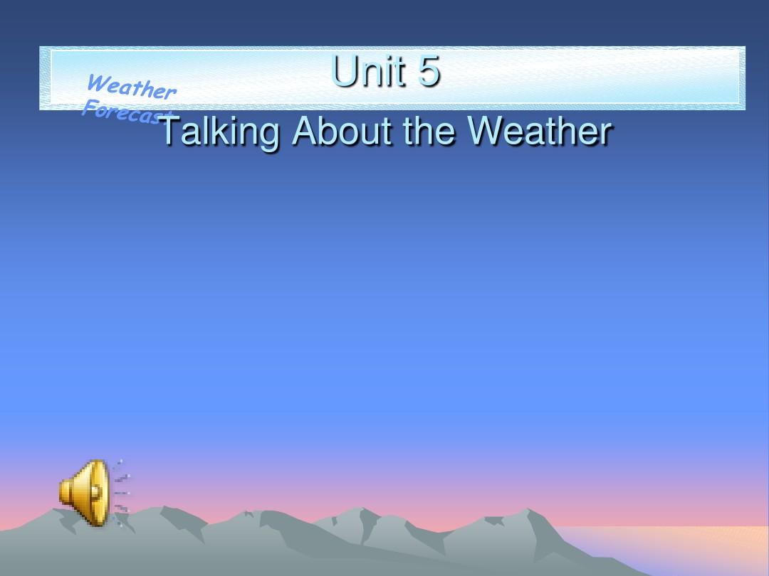 Unit 5 Session 3 talking about weather