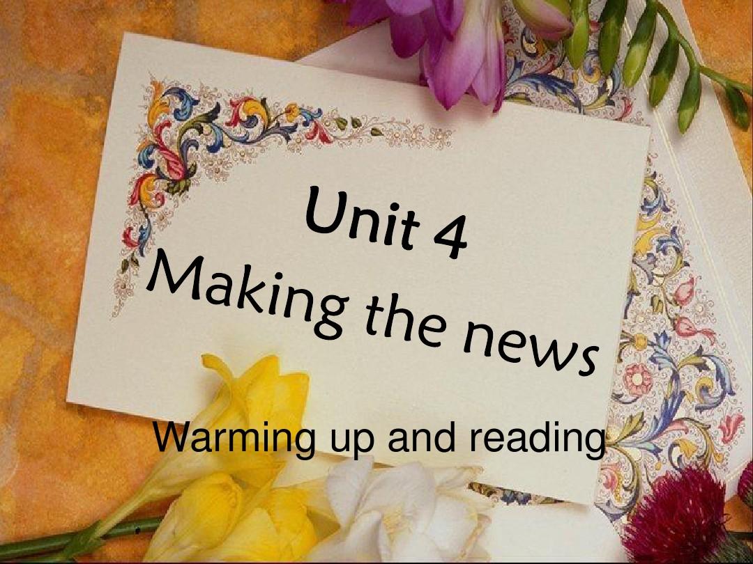 浙江省鄞州高级中学英语人教版必修5《Unit4 Making the news-Warming up and reading》课件