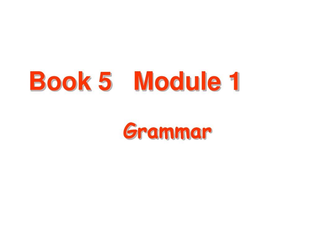 外研版英语必修5课件：Module 1 grammar