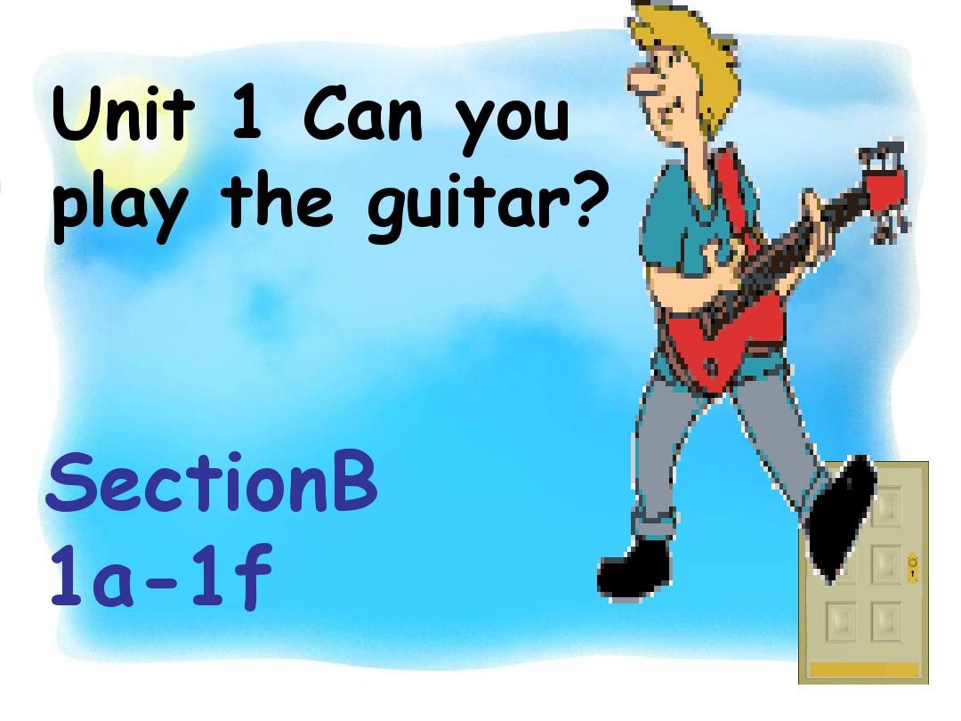 七年级下册英语Unit1_Can_you_play__the_guitar_B课件