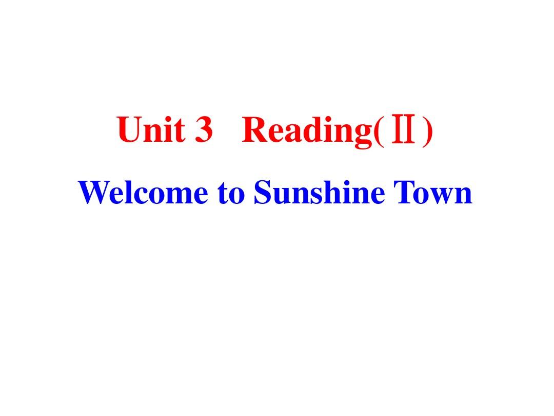牛津译林版初中英语7B Unit3 Welcome to Sunshine Town Reading课件