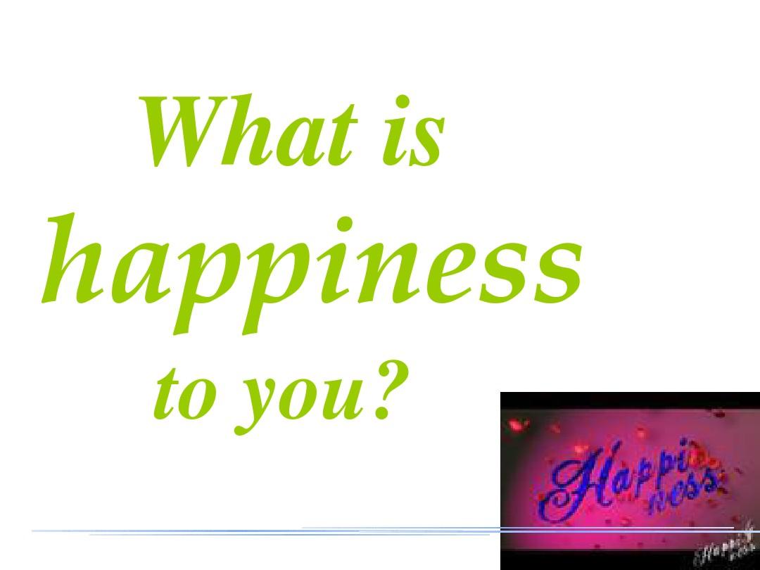 What_is_happiness_to_you？
