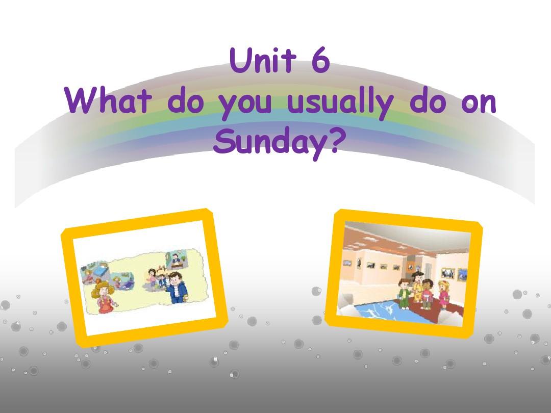 2017广州版英语四年级下册Module 3 Unit 6《What do you usually do on Sunday》PPT课件1
