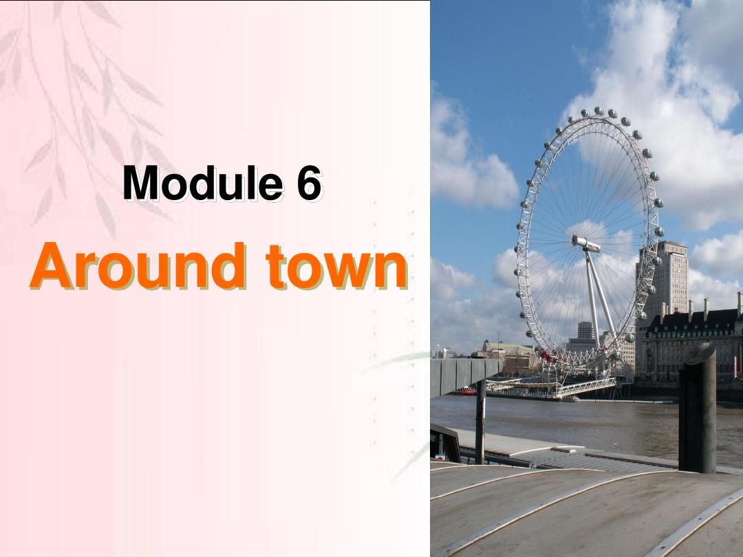 外研版七年级下册 Module6 Unit2 The London Eye  is on your right.