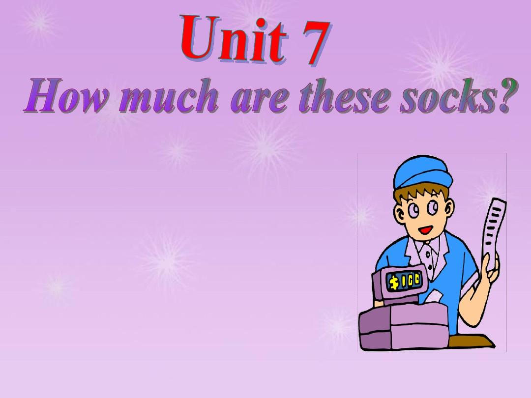 新版七年级上册英语Unit7 How much are these socks？
