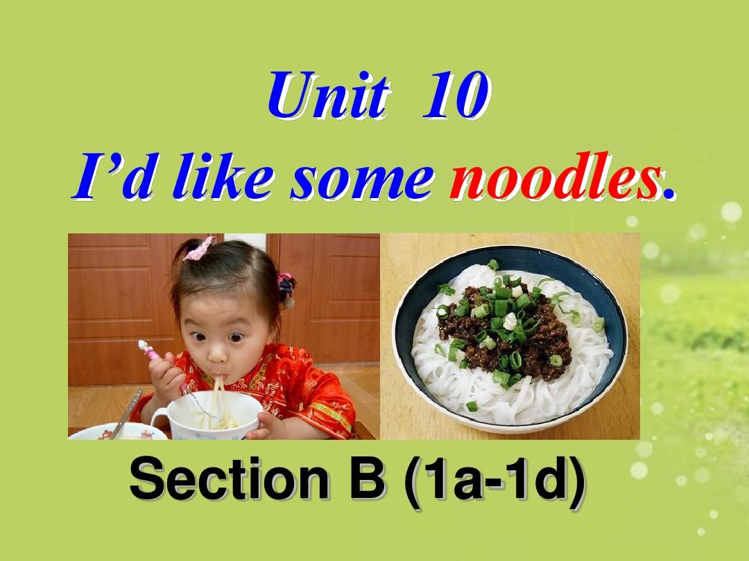 Unit-10-i'd-like-some-noodles-Section-B(1a-1d)课件