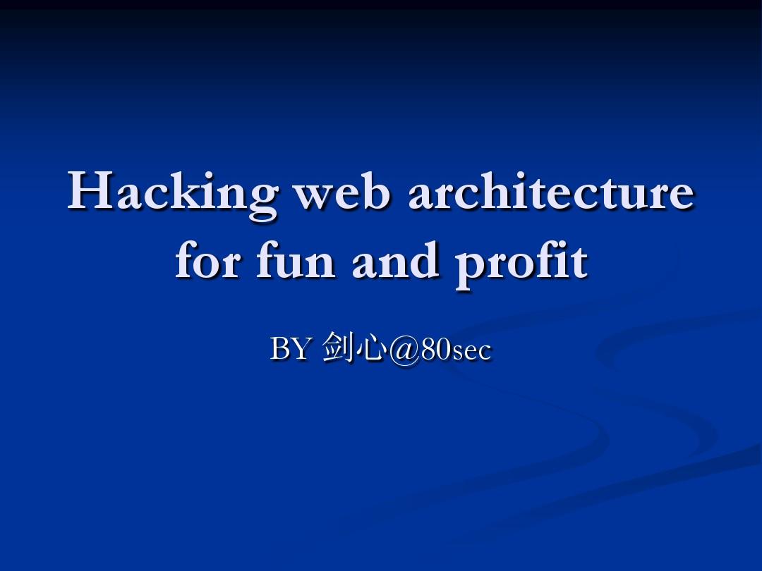 Hacking web architecture for fun and profit