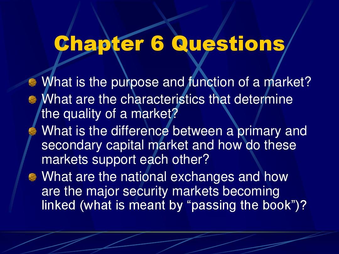 ch06ORGANIZATION AND FUNCTIONING OF SECURITIES MARKETS(投资学,赖利)