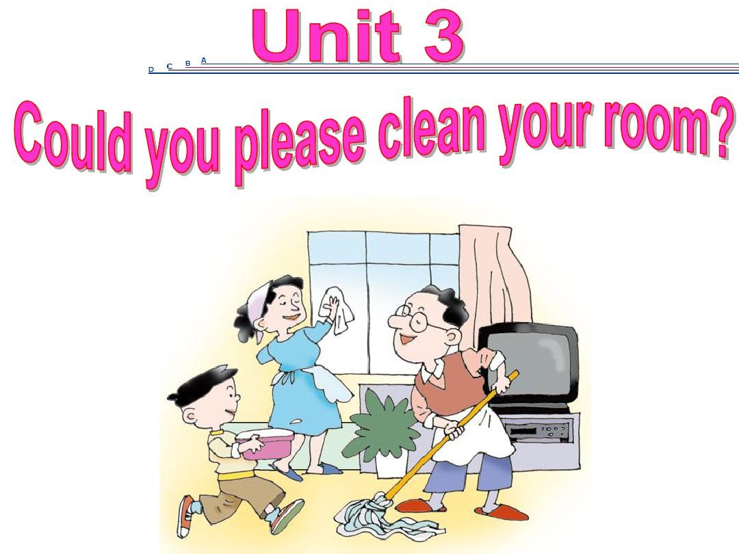 2014春新目标八年级英语下册Unit_3_could_you_please_clean_the_room__Section_A_3a-3c[1]
