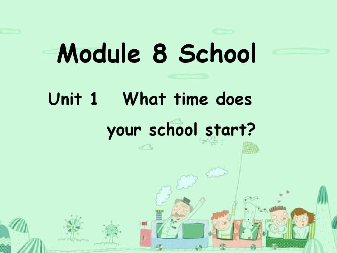 外研版五年级上册英语M8U1What-time-does-school-start--