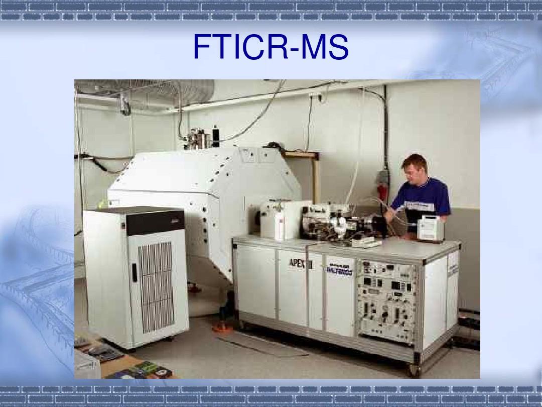 Chapter 8质谱学的发展与应用 FTICR