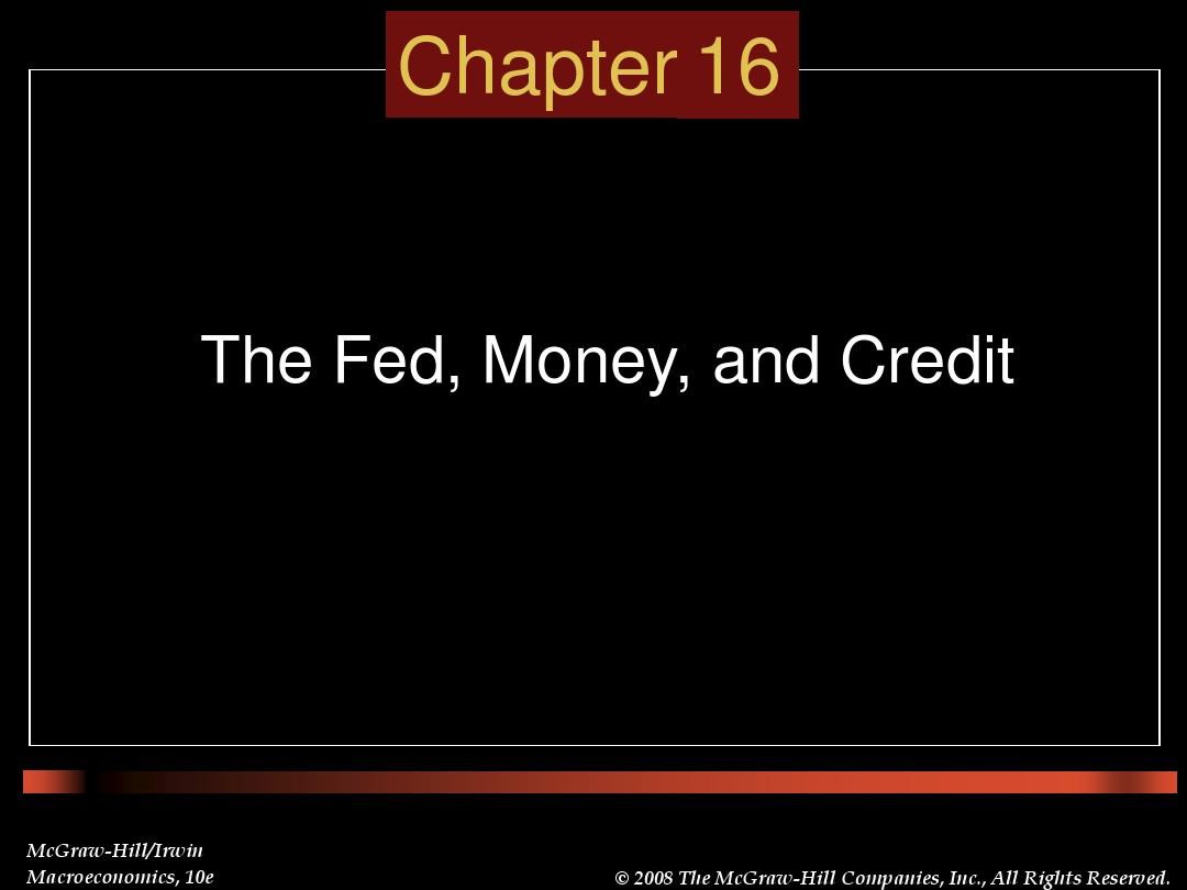 Chapter_16 The Fed, Money, and Credit(宏观经济学,多恩布什,第十版)