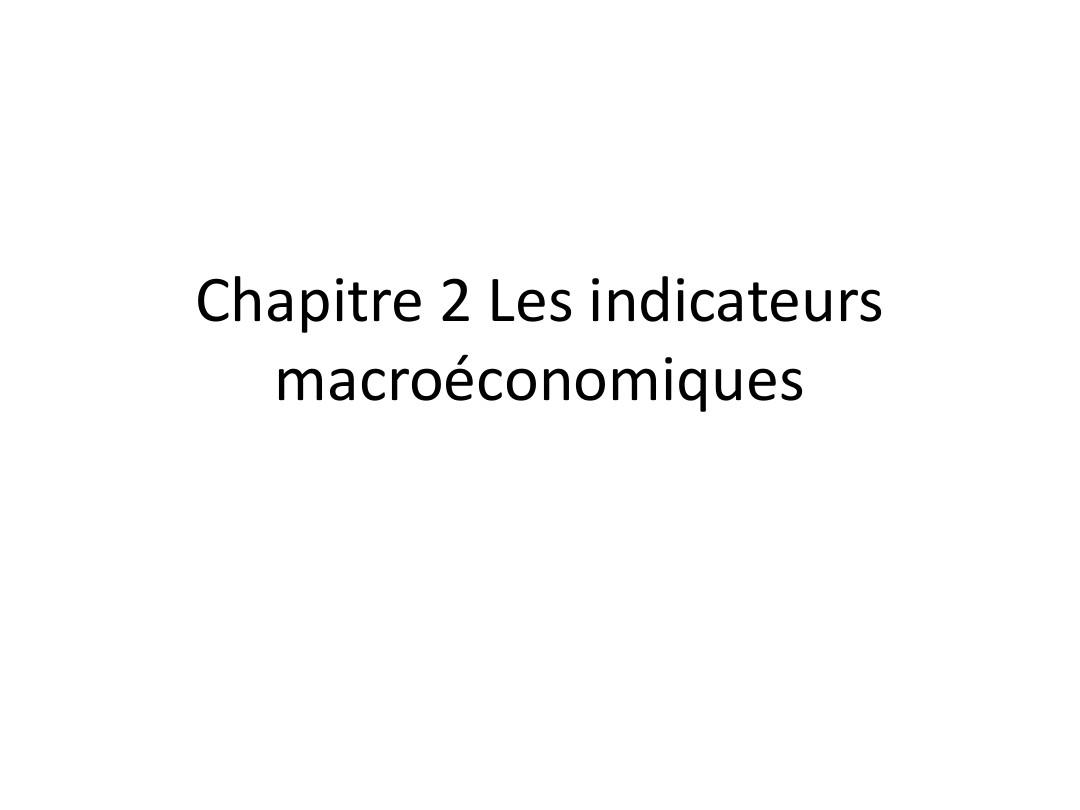 宏观经济Chapitre 2 indicateurs macroéconomiques
