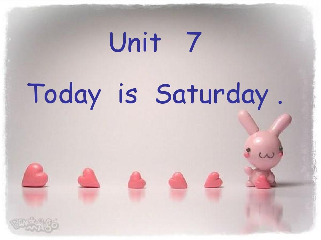 最新湘教版英语四年级下册Unit 7《Today is Saturday》公开课课件