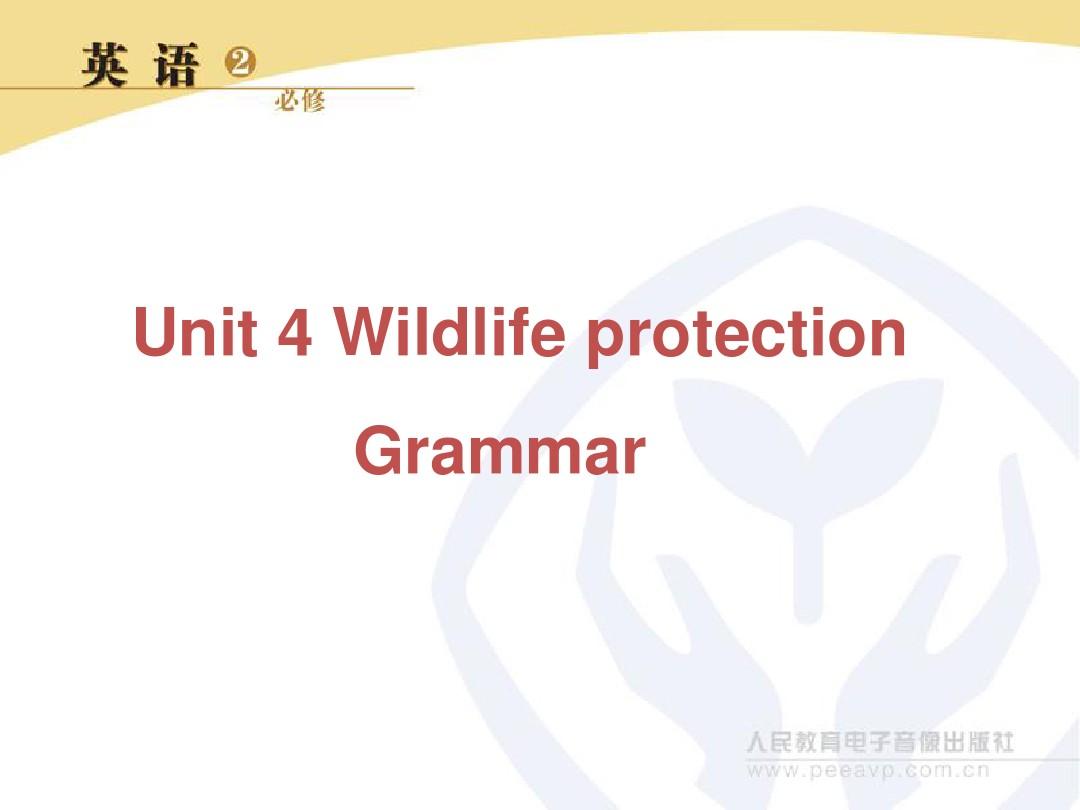 Unit 4 Wildlife protection Grammar