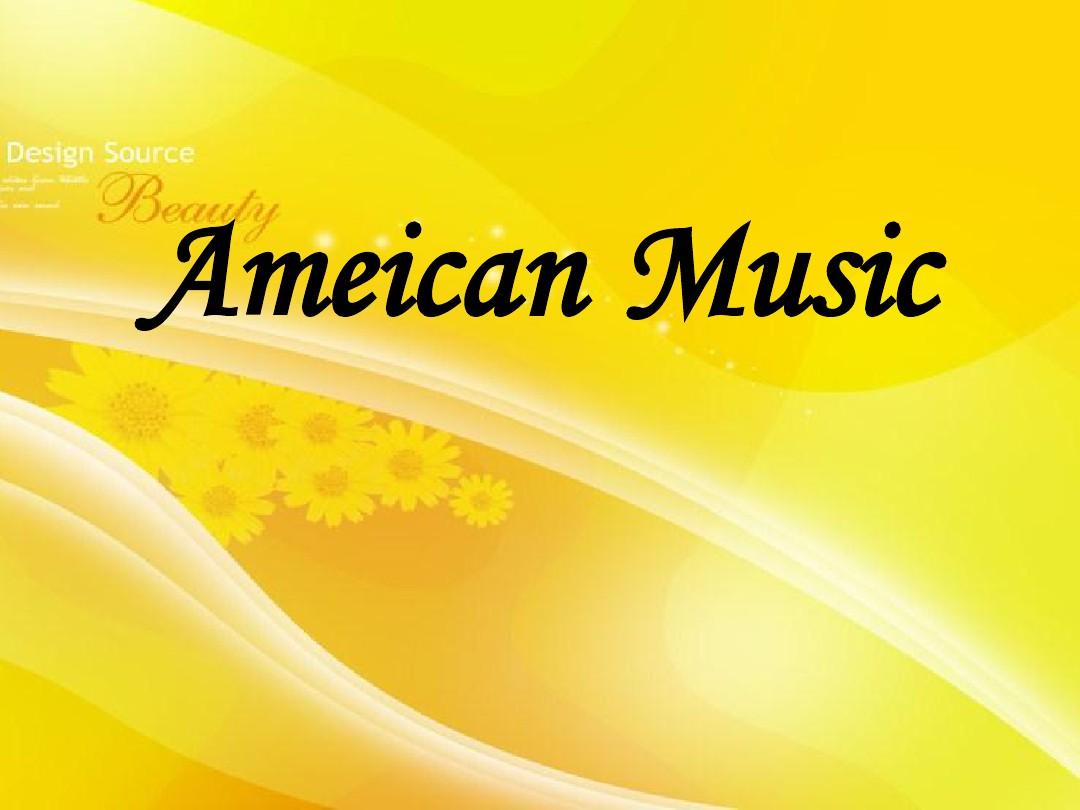 美国音乐文化介绍(英文)American-music-styles