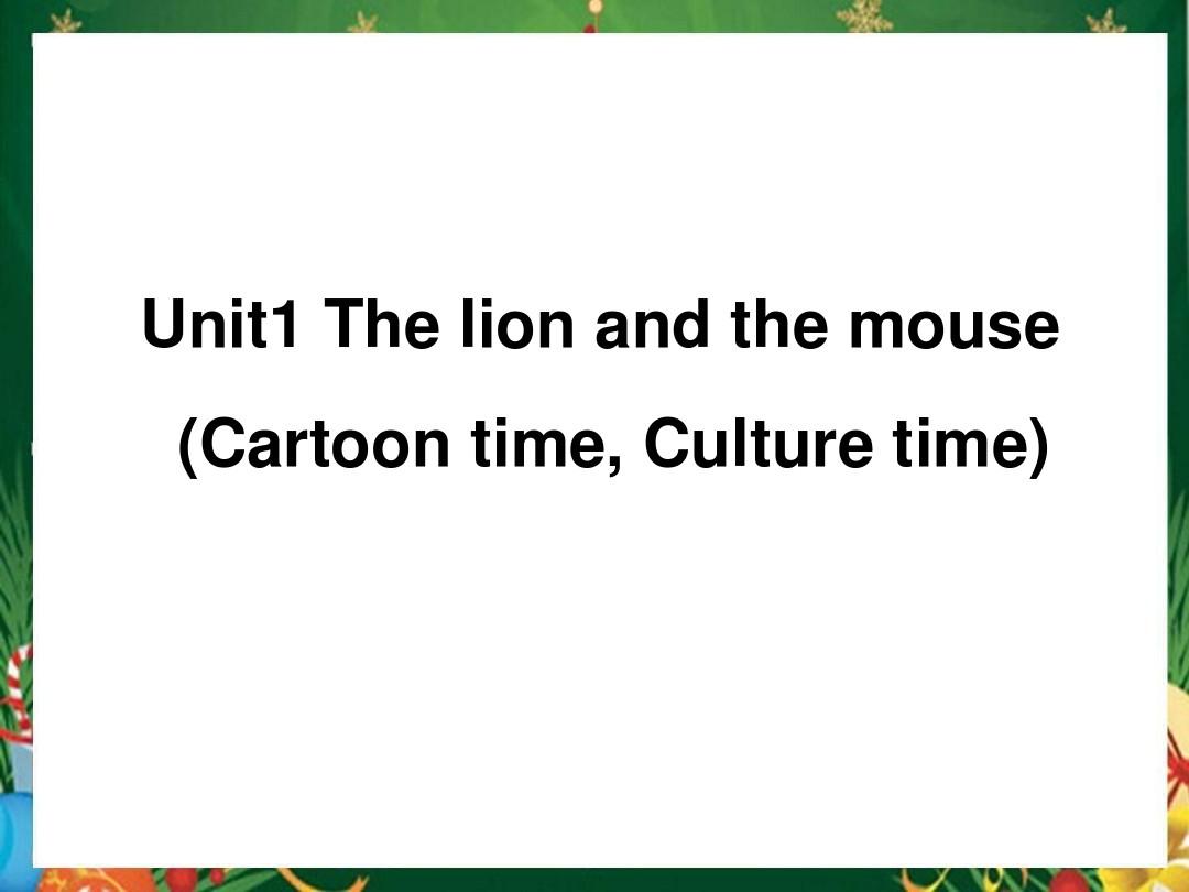 Unit1 The lion and mouse第三课时