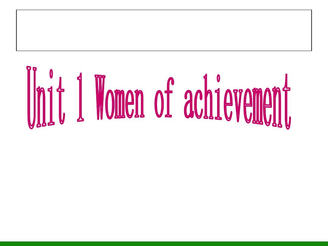 英语必修4 Unit 1.3《Unit 1 Women of achievement》课件