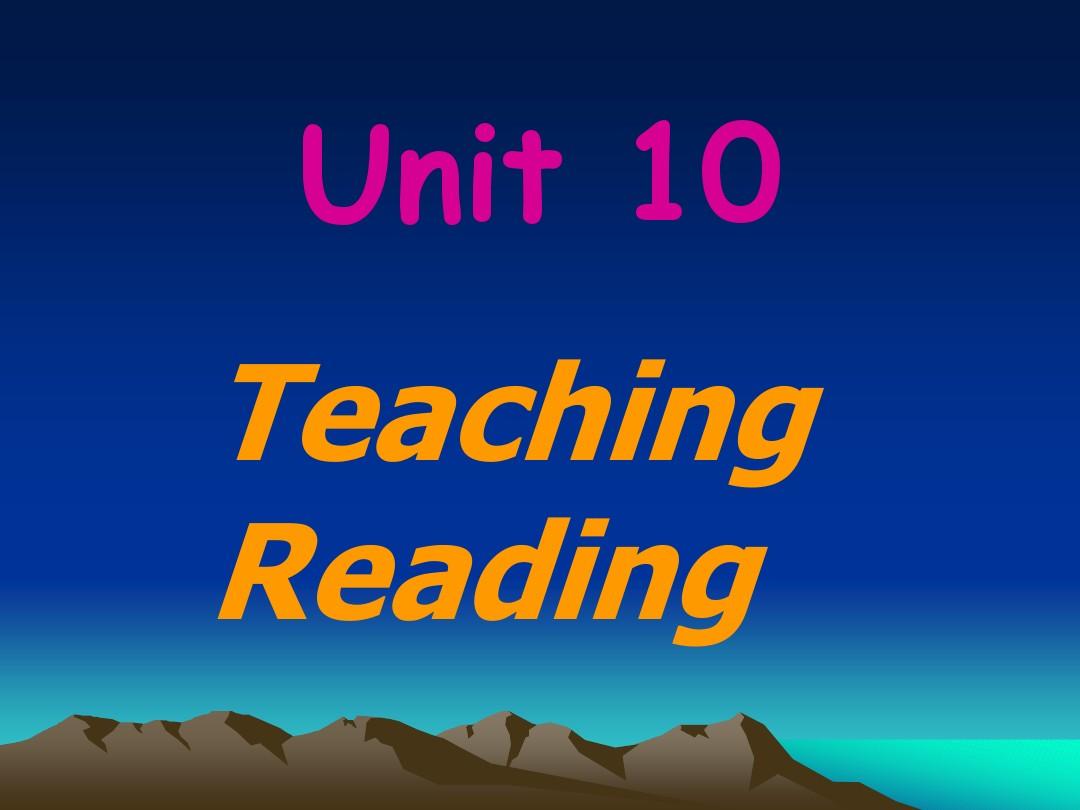 Unit 10 Teaching Reading(阅读教学)