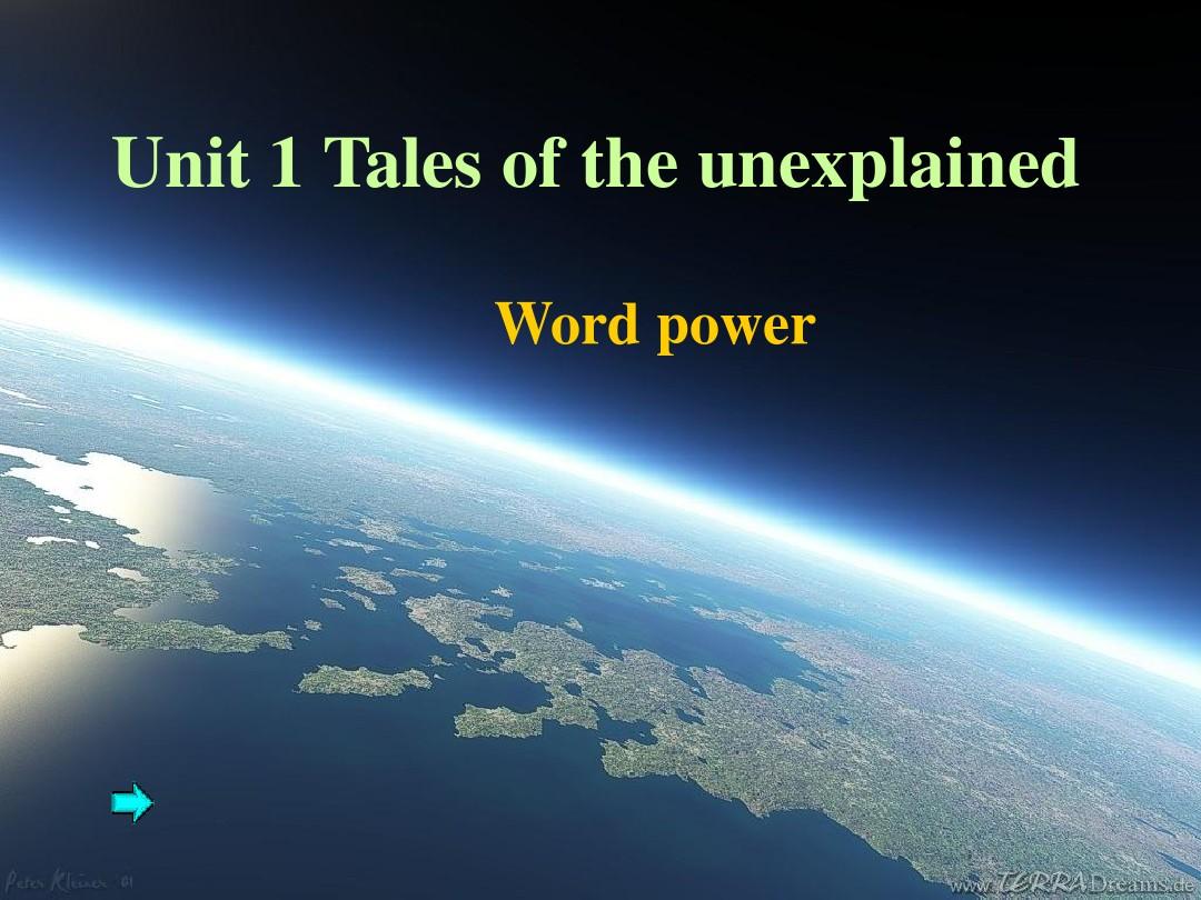 3、Module2+Unit+1+Tales+of+the+unexplained+word+power(共13张PPT)