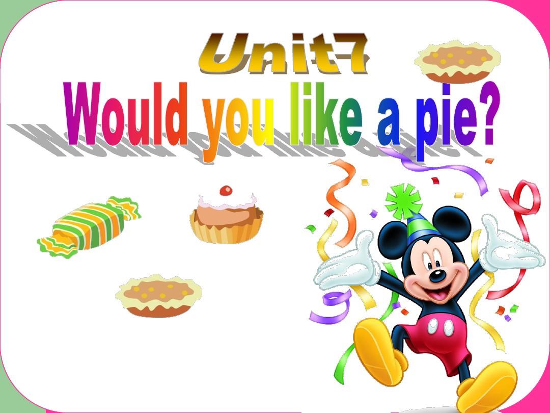 译林版三年级上册英语unit7 would you like a pie大市赛课课件
