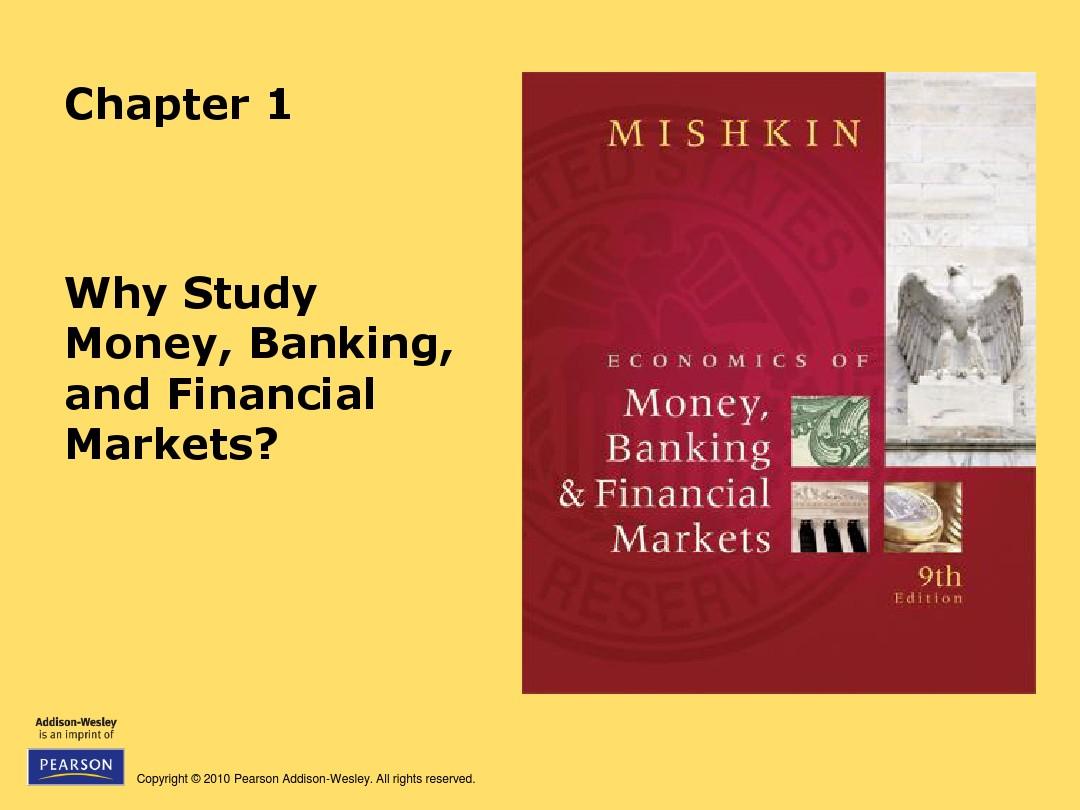 chap01 Why Study Money,Banking and Financial Markets