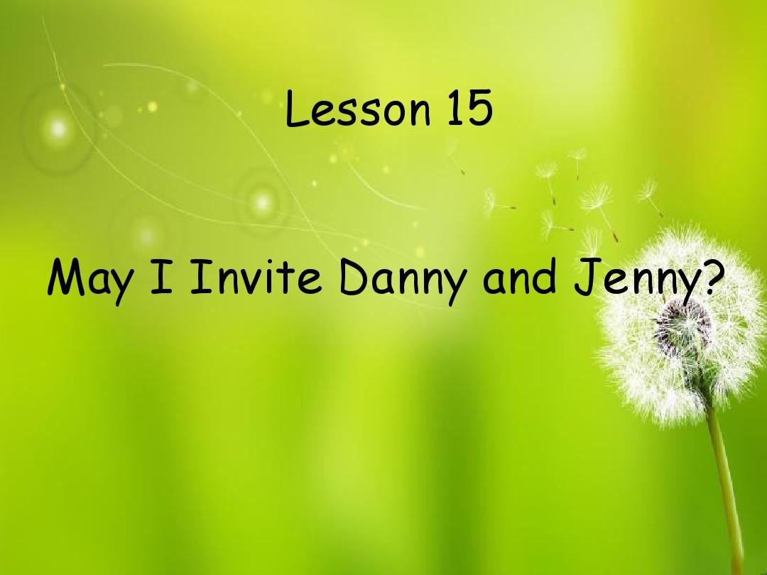 冀教版五上lesson 15May I Invite Danny and Jenny