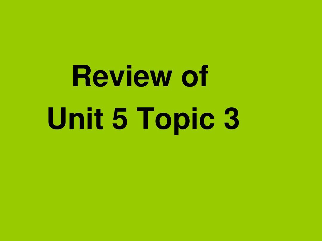 Review ofunit5 topic3