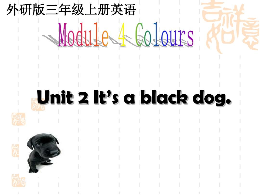 Module4 unit2 It's a black dog
