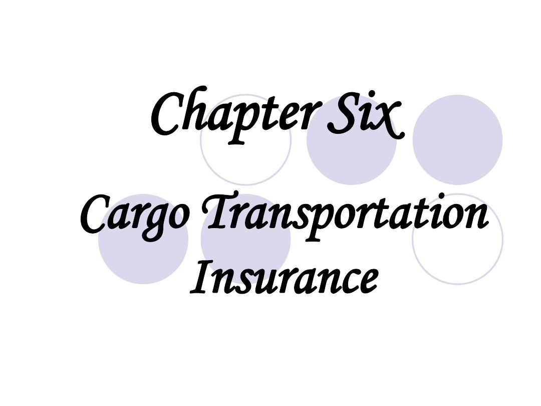 国际贸易实务(英文版)(第二版)6.Cargo_Transportation_Insurance