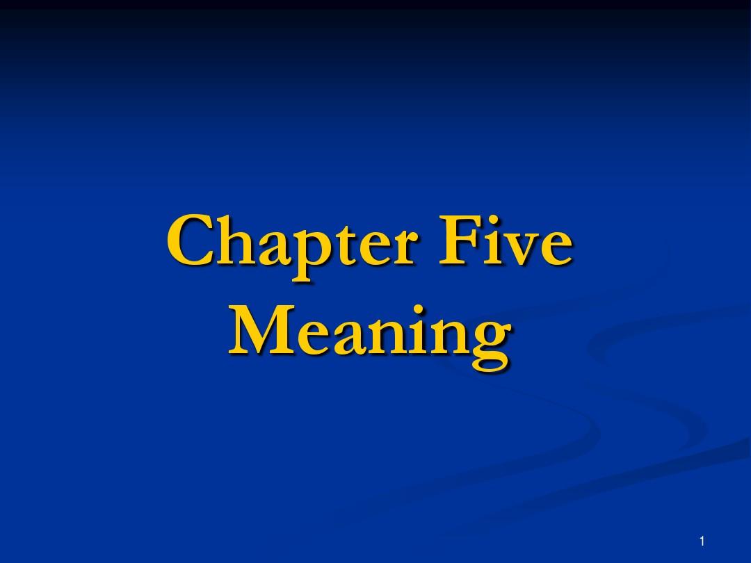 Chapter5Meaning_英语语言学概论