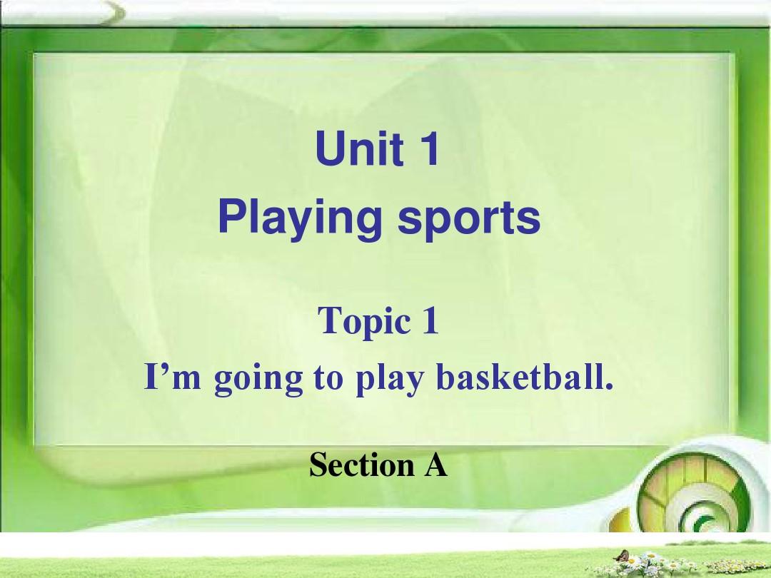 仁爱版八年级英语上册：Unit 1 Playing sports Topic 1 Section A 课件