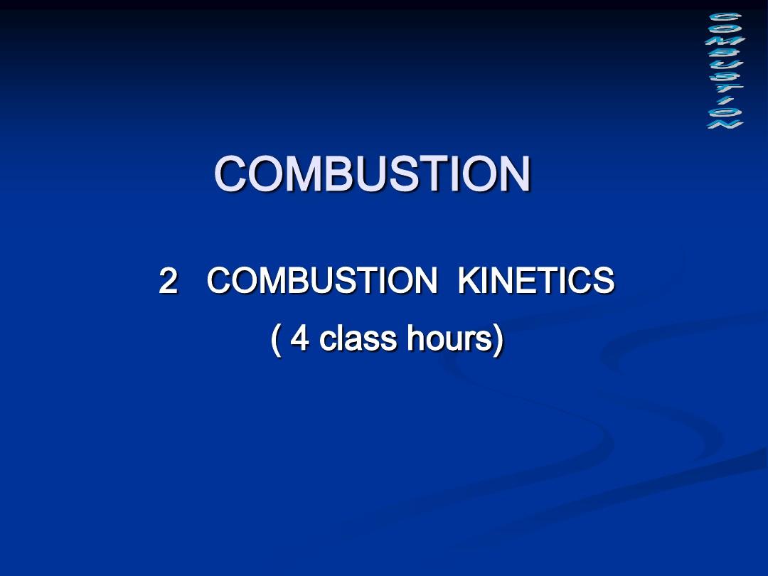 燃烧学课件英文版(Combustion-03_Combustion_Chemical_Kinetics)