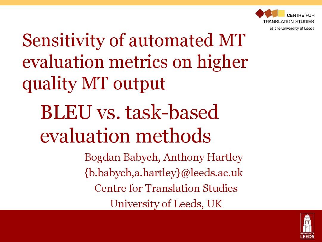 Sensitivity of automated MT evaluation metrics on higher quality MT output