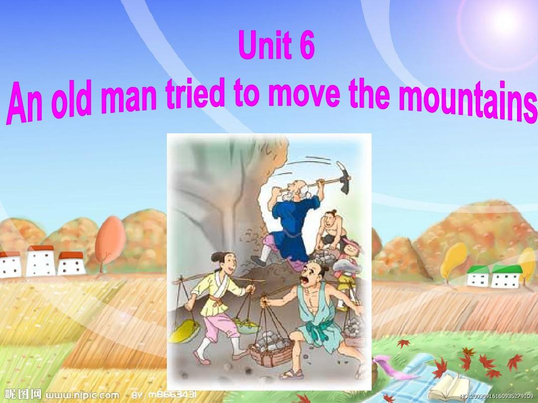 八年级下英语unit6_an_old_man_tried_to_move_the_mountains_section_A_