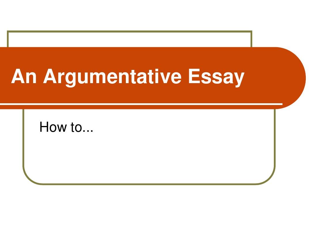 Argument essay辩论型写作【精选】