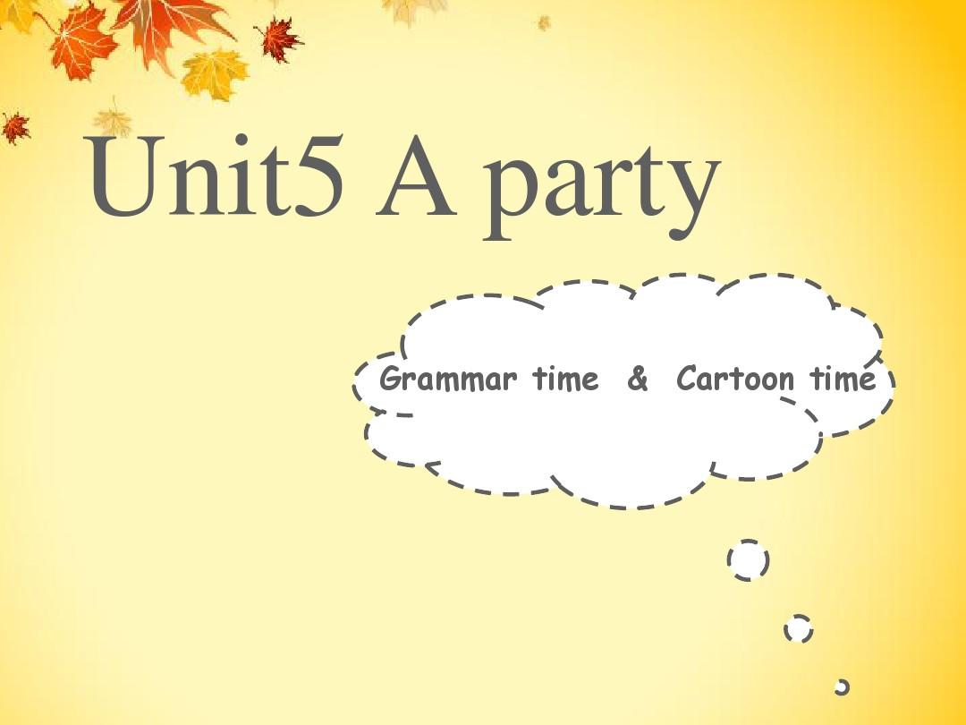 译林英语六年级下册Unit5 A party Grammar time&cartoon time赛课一等奖课件