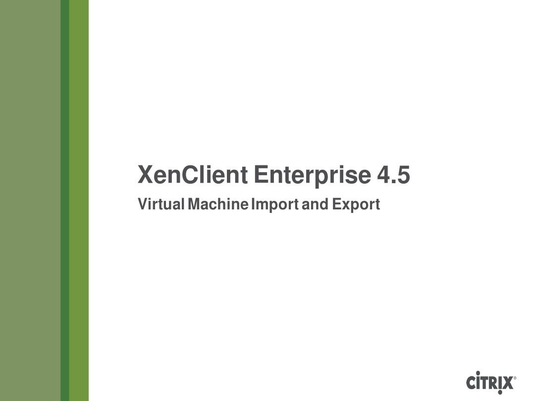 Citrix XenClient Enterprise 4.5导入虚拟机