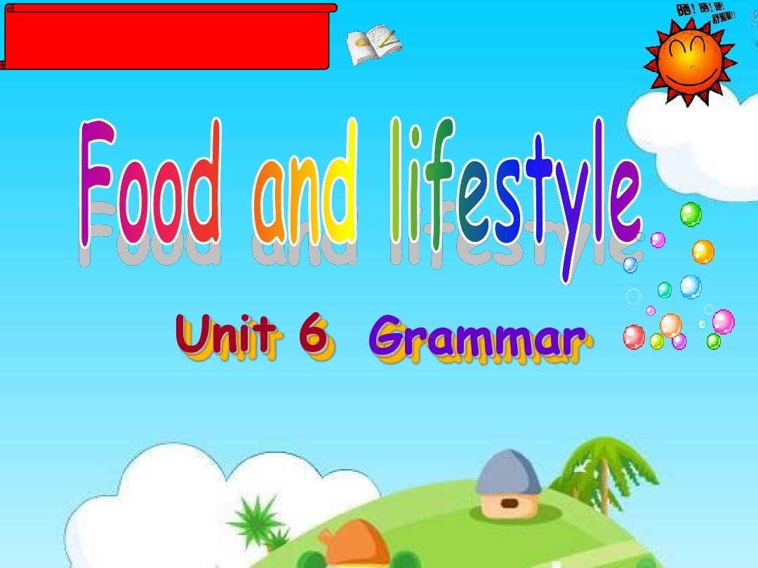 牛津初中英语_7A_Unit6_food_and_lifestyle_Grammar新