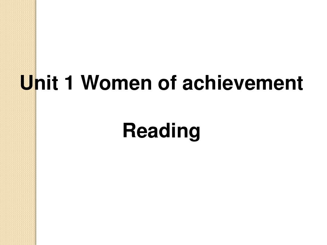 英语：必修4-unit1-women-of-achievements--reading课件(人教新课标)