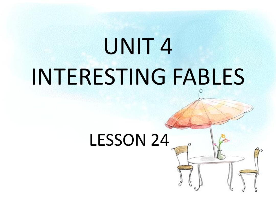 青华版(一起)六年级下册英语课件-UNIT 4 INTERESTING FABLES LESSON 24 2课件(共20张PPT)
