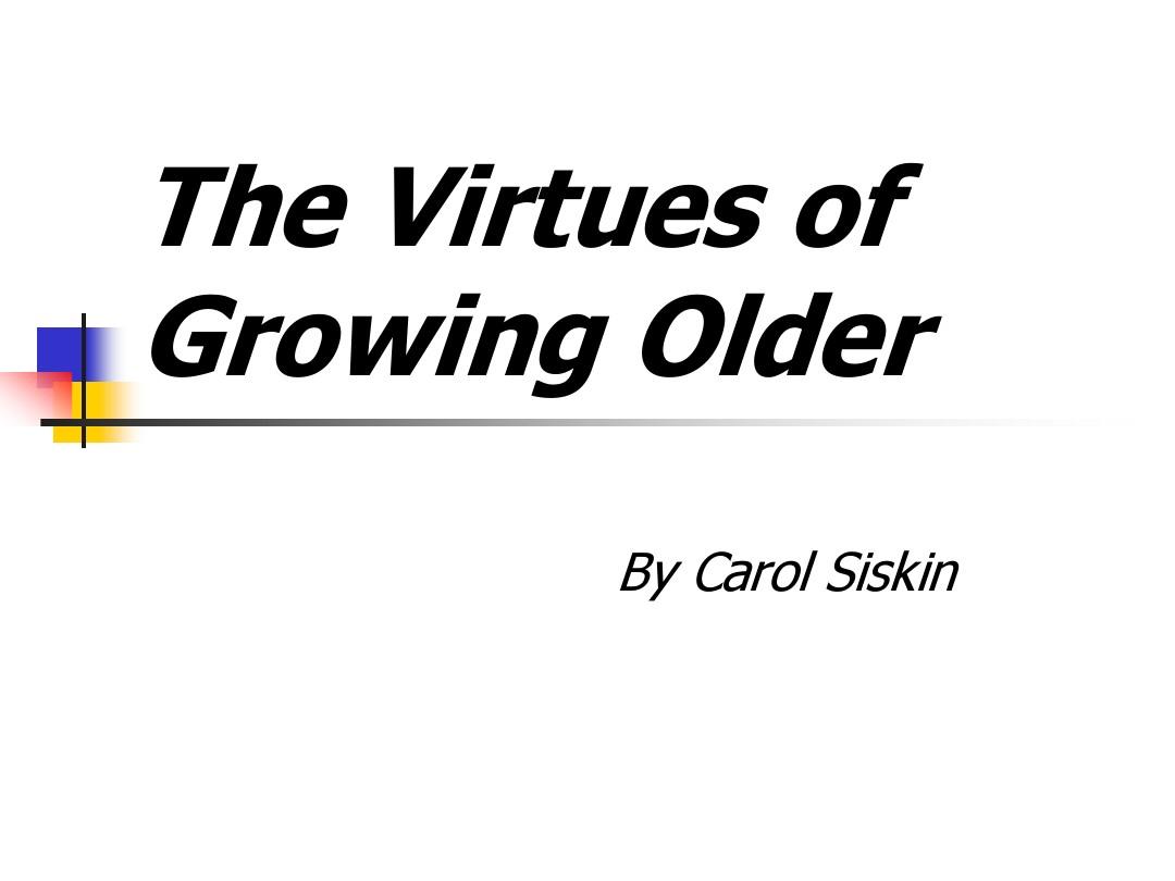 Unit 2 The virtues of growing older
