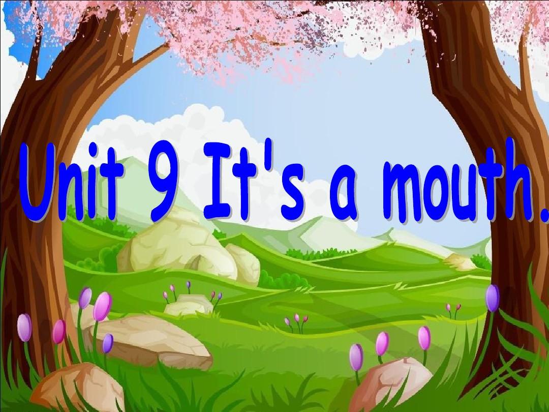 小学三年级上册英语Unit 9 It's a mouth.第1课时(公开课用)